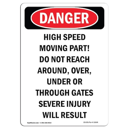 Signmission OSHA Danger Sign, 7" Height, Portrait High Speed Moving Part Do Not Reach In, Portrait OS-DS-D-57-V-1664
